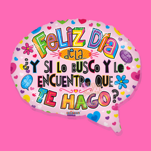 18" Mother's Day "Que te Hago?" Balloon - Dope Balloons