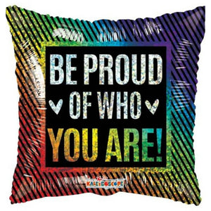 18" Rainbow "Be proud of who you are" Balloon - Dope Balloons